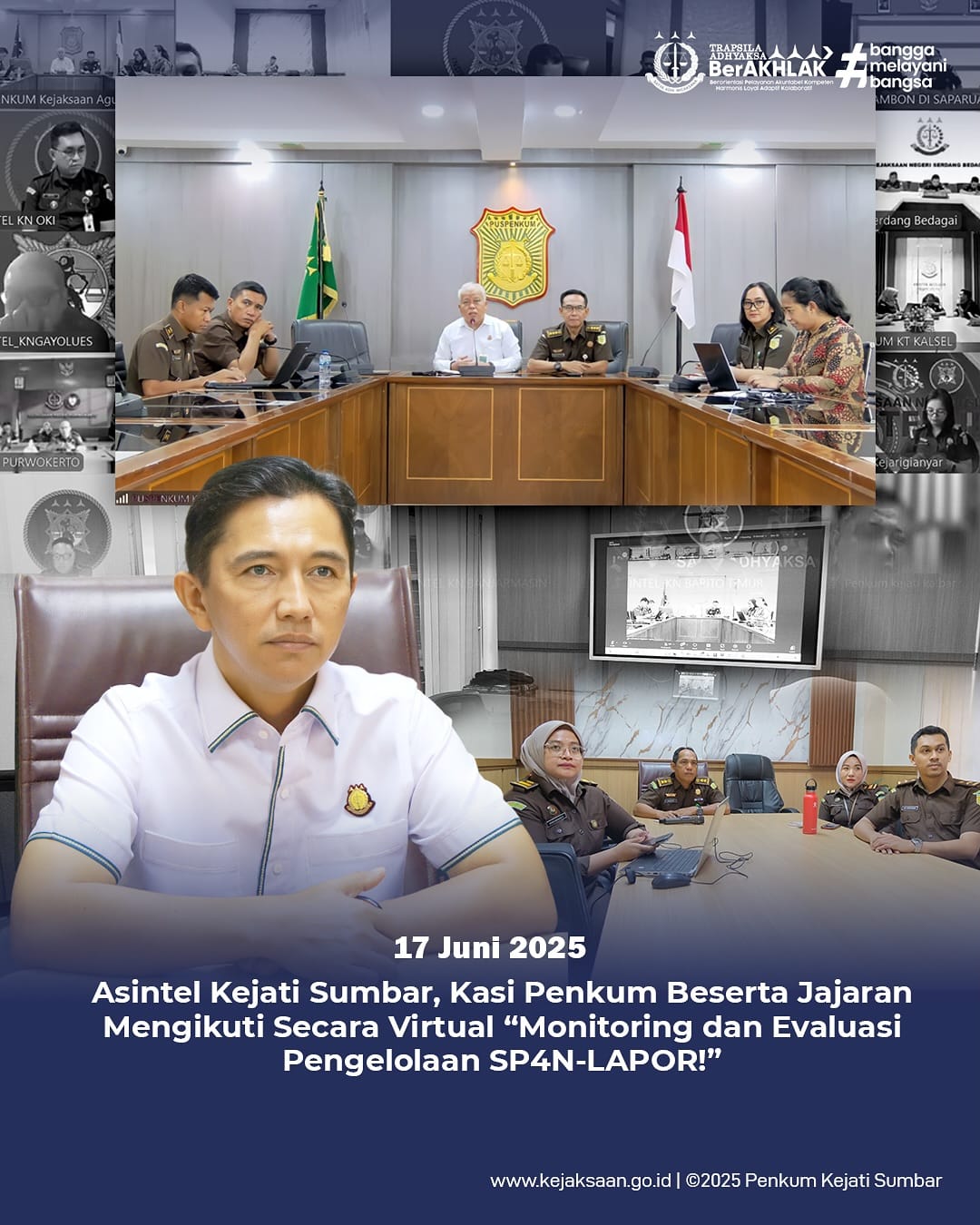 Asisten Intelijen Kejati Sumbar Dr. Efendri Eka Saputra, S.H., M.H., Kepala Seksi Penerangan Hukum Mhd. Rasyid, S.H., M.H., beserta jajaran Penkum Kejaksaan Tinggi Sumatera Barat mengikuti kegiatan Monitoring dan Evaluasi Monev) Pengelolaan SP4N-LAPOR
