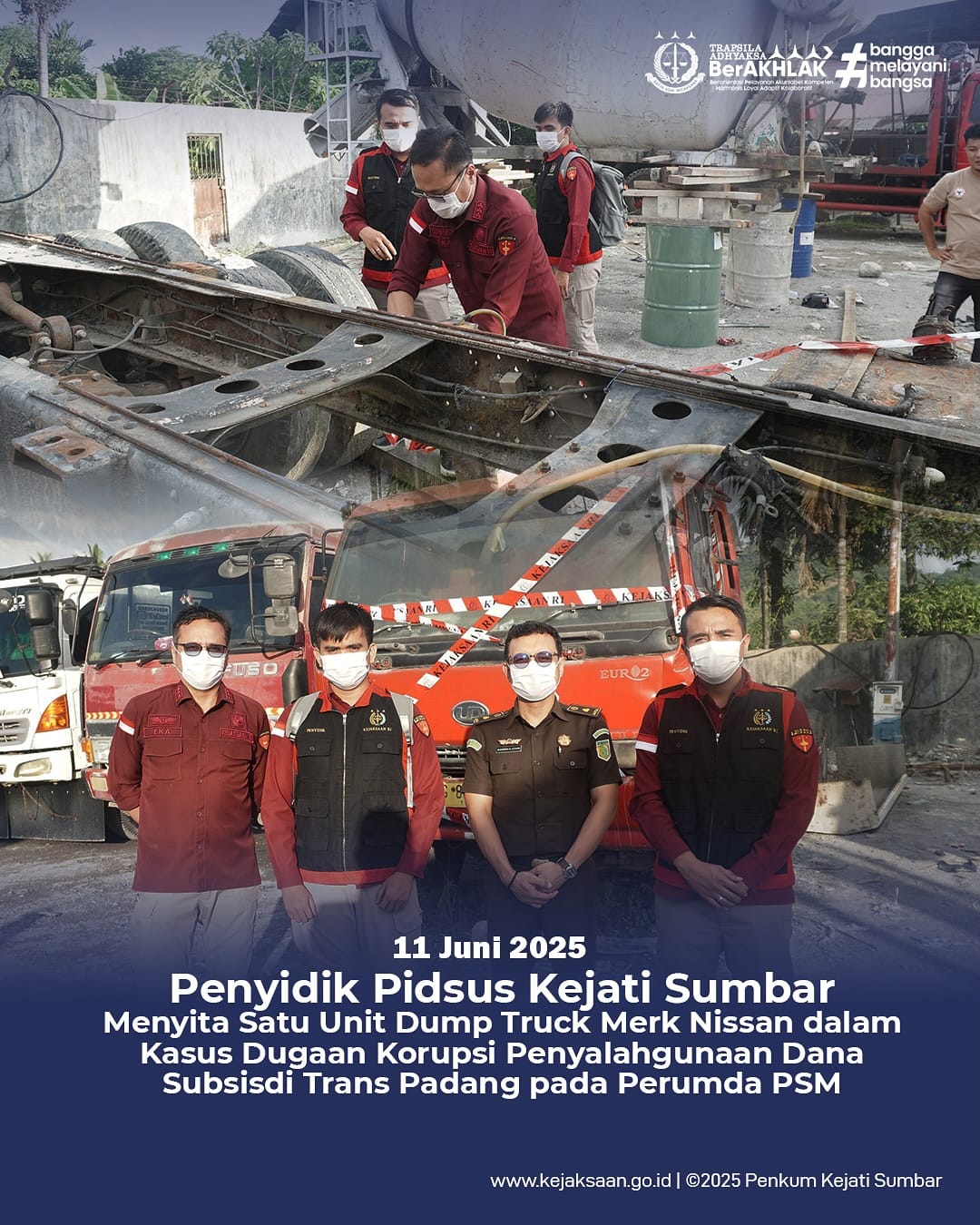 Penyidik Pidana Khusus Kejaksaan Tinggi Sumatera Barat Pidsus Kejati Sumbar) Menyita satu Unit Dump Truck merk Nissan warna merah dalam kasus dugaan korupsi penyalahgunaan dana subsidi Trans Padang pada Perumda PSM.