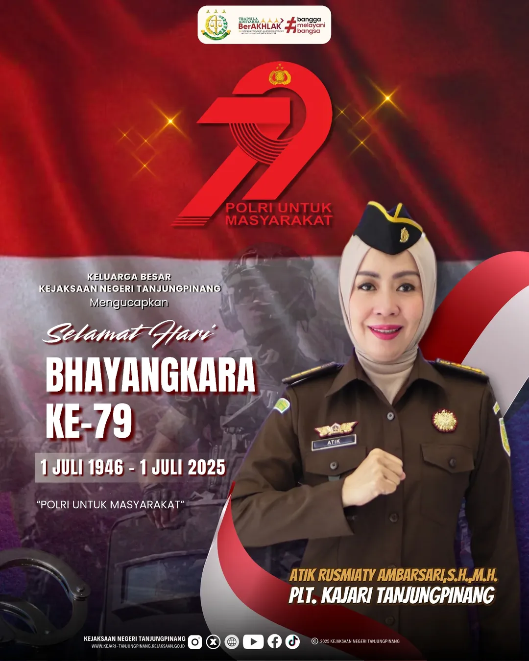 Keluarga Besar Kejaksaan Negeri Tanjungpinang Mengucapkan Selamat Hari Bhayangkara ke-79