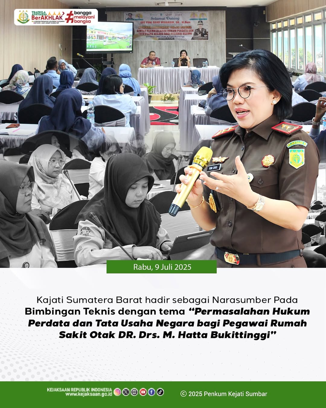 Kepala Kejaksaan Tinggi Sumatera Barat, Ibu Yuni Daru Winarsih, S.H., M.Hum, hadir sebagai narasumber dalam kegiatan Bimbingan Teknis Bimtek) yang diselenggarakan oleh Rumah Sakit Otak DR. Drs. M. Hatta RSOMH) Bukittinggi.