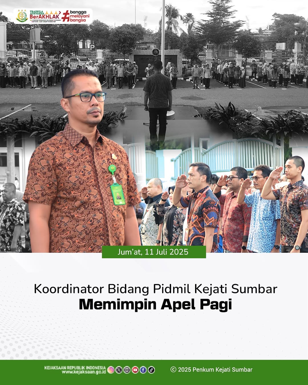 Koordinator Bidang Pidana Militer Kejaksaan Tinggi Sumatera Barat, Ilhamd Wahyudi, S.H., M.H., memimpin Apel Pagi Kejaksaan Tinggi Sumatera Barat yang diikuti Seluruh Pegawai Kejaksaan Tinggi Sumatera Barat.