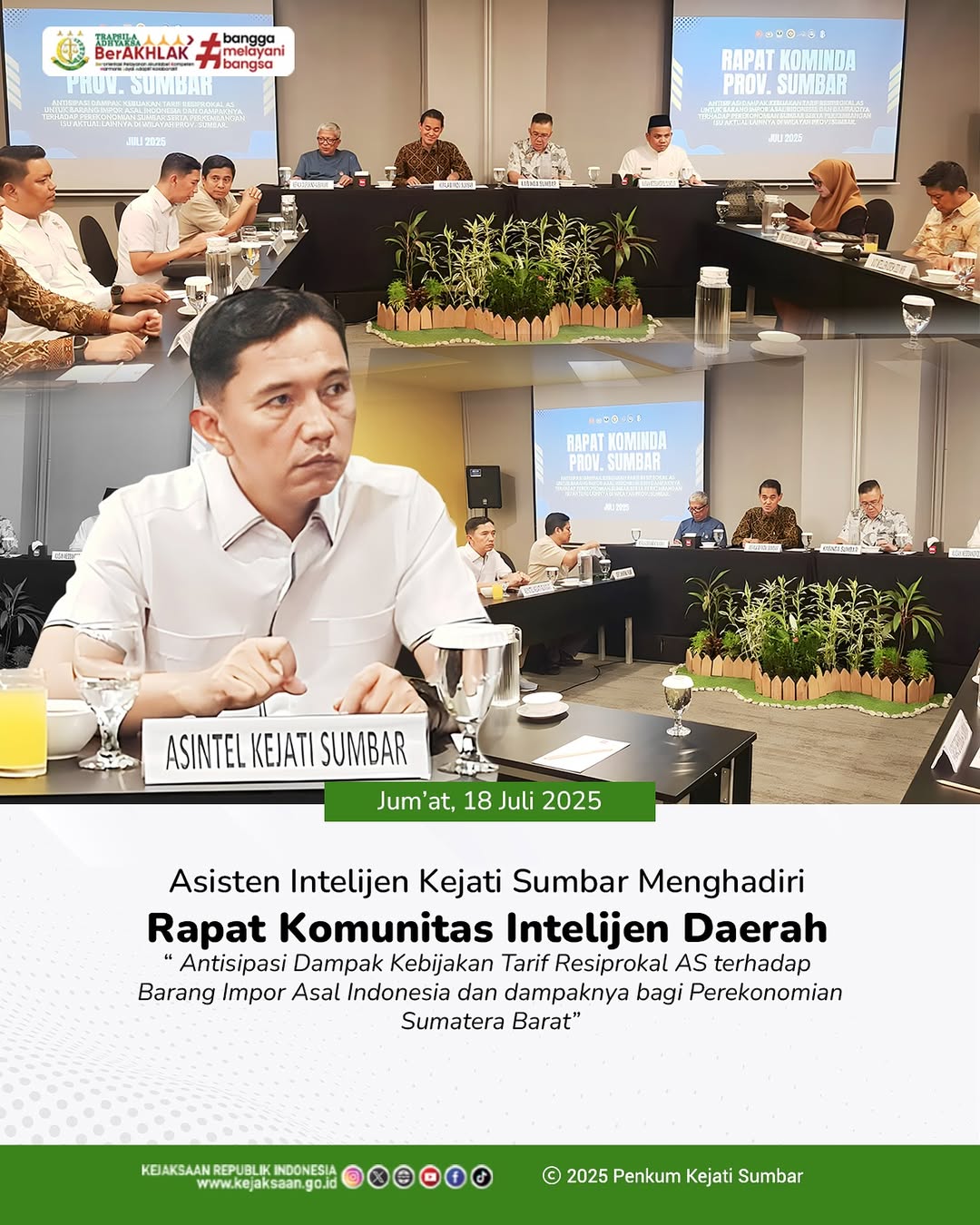 Asintel Kejati Sumbar hadir dalam rapat koordinasi Kominda Provinsi Sumbar untuk membahas Antisipasi Dampak Kebijakan Tarif Resiprokal AS terhadap Barang Impor Asal Indonesia dan dampaknya bagi Perekonomian Sumatera Barat.