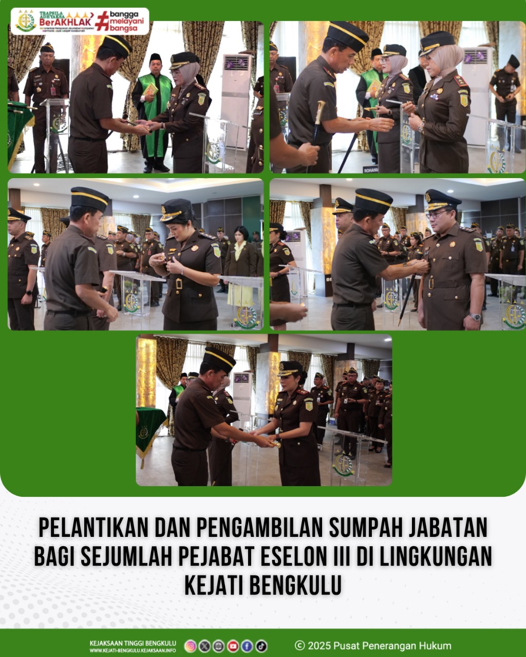 Kejaksaan Tinggi Bengkulu melaksanakan kegiatan pelantikan dan pengambilan sumpah jabatan bagi sejumlah pejabat eselon III di lingkungan Kejati Bengkulu