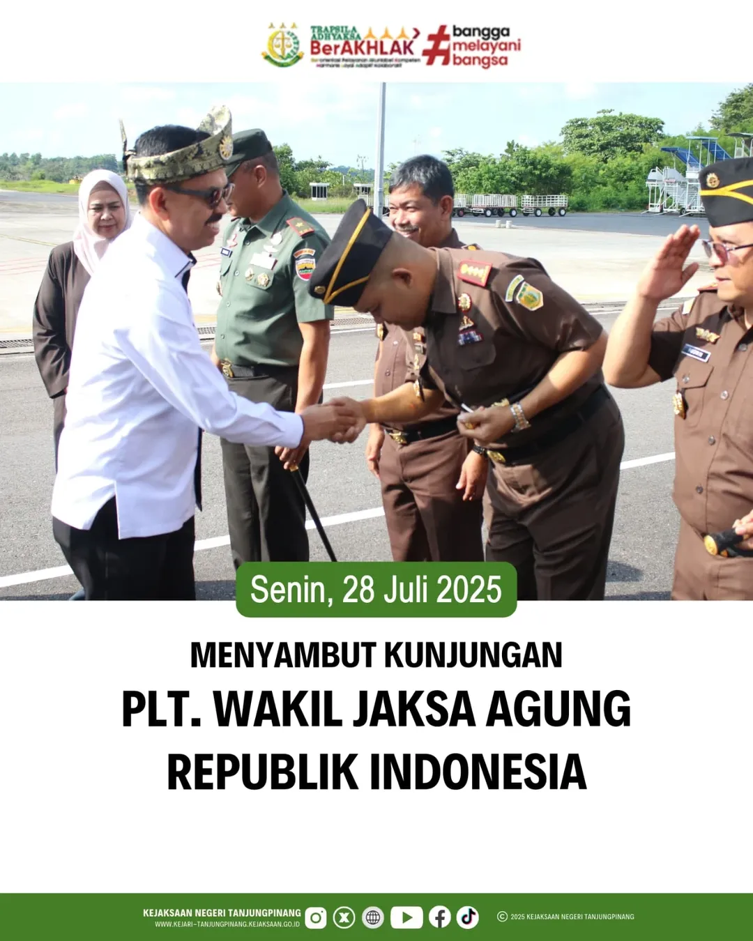 Menyambut Kunjungan PLT.Wakil Jaksa Agung Republik Indonesia