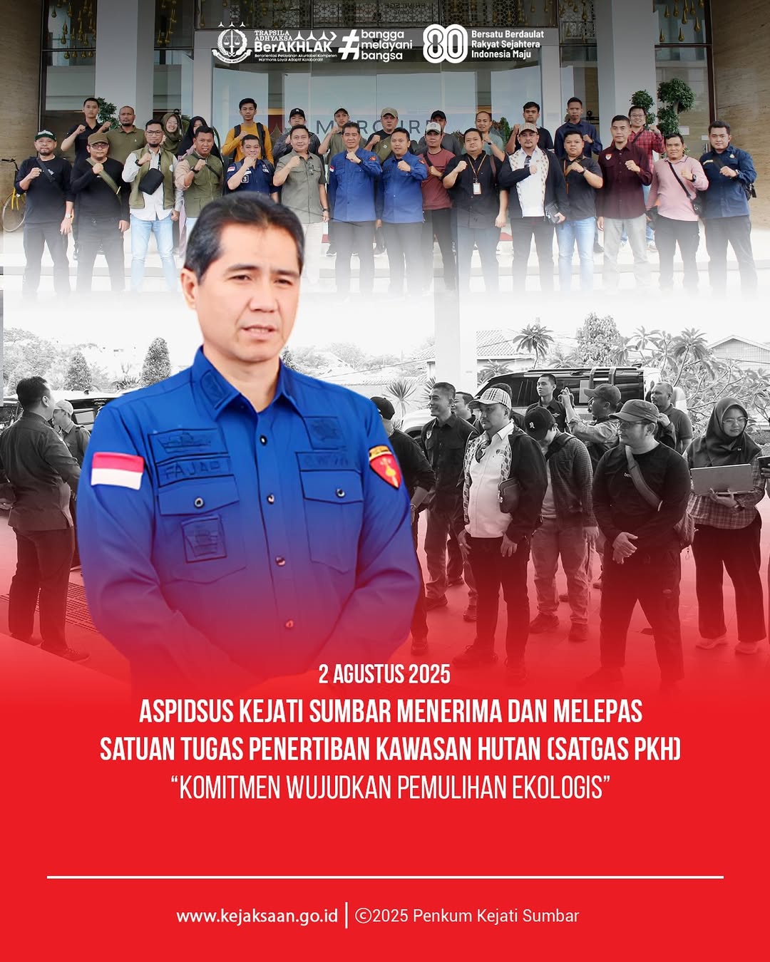 Asisten Tindak Pidana Khusus Kejati Sumbar Fajar Mufti, S.H., M.Hum menerima sekaligus melepas satgas penertiban kawasan hutan Satgas PKH) di Padang