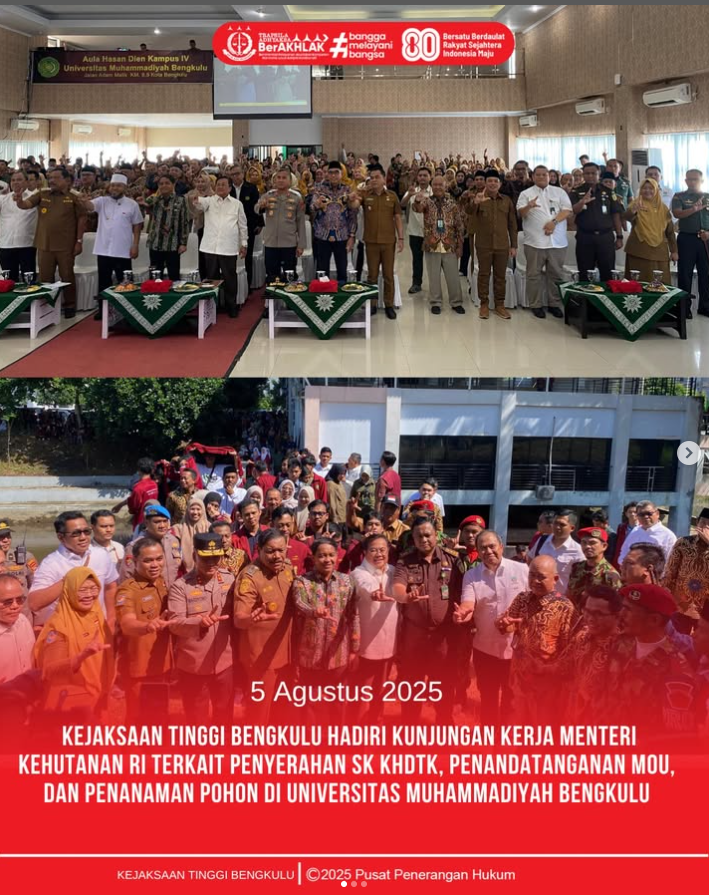 Kejaksaan Tinggi Bengkulu Hadiri Kunjungan Kerja Menteri Kehutanan RI terkait Penyerahan SK KHDTK, Penandatanganan MoU, dan Penanaman Pohon di Universitas Muhammadiyah Bengkulu