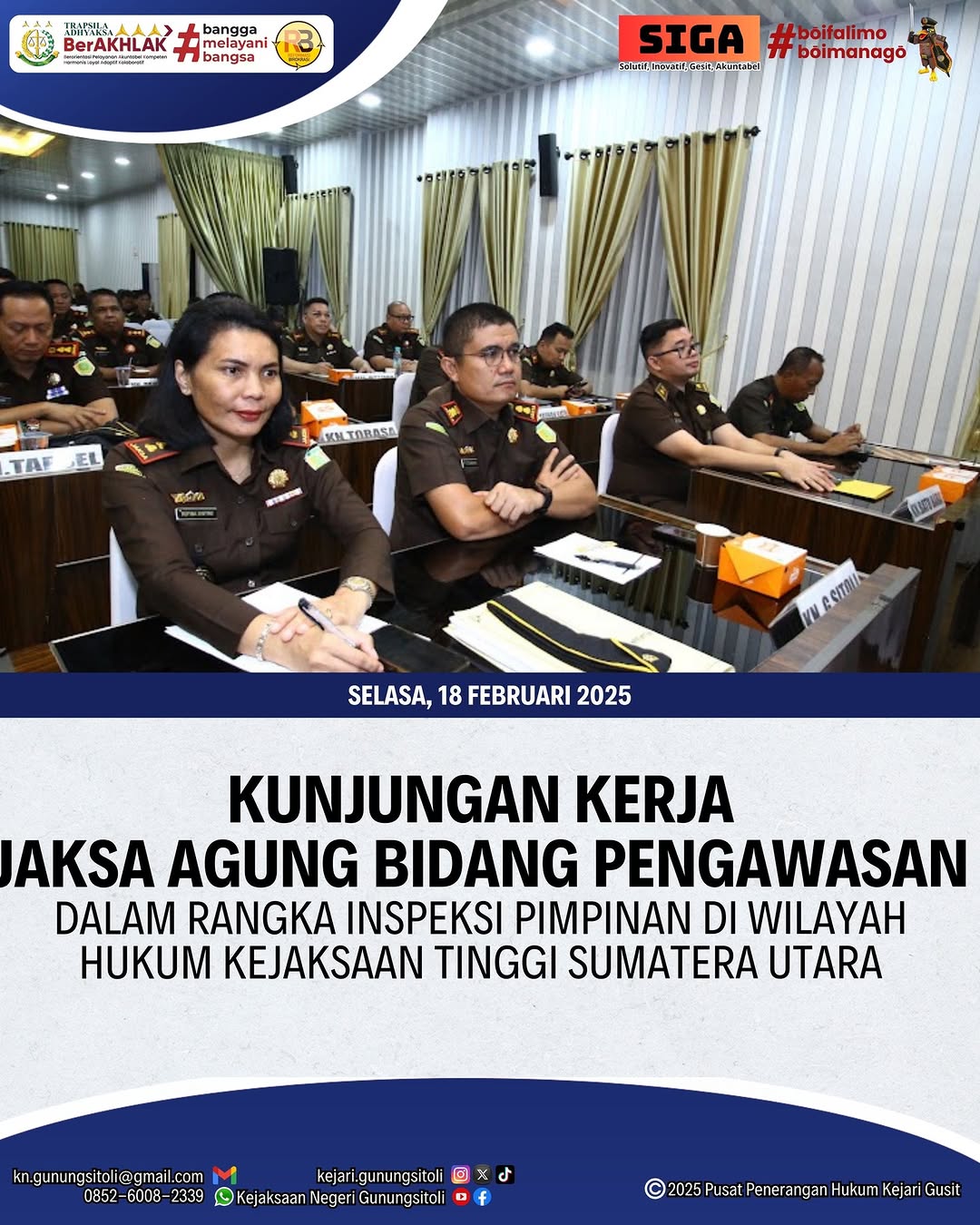 KUNJUNGAN KERJA JAKSA AGUNG PENGAWASAN DALAM RANGKA INSPEKSI PIMPINAN DIWILAYAH HUKUM KEJAKSAAN TINGGI SUMATERA UTARA