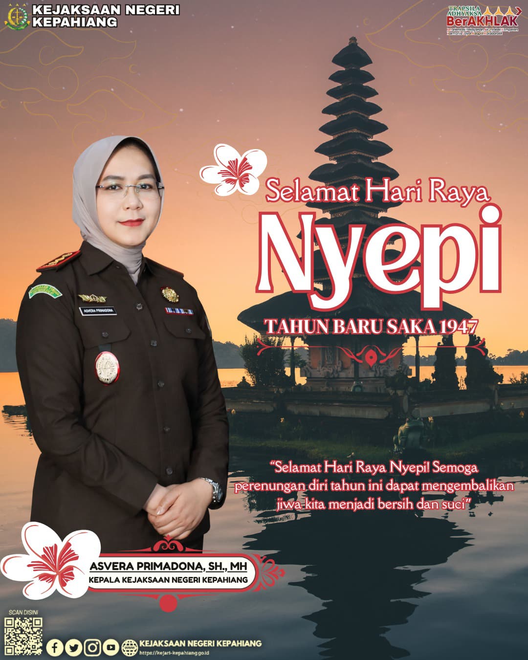 Keluarga Besar Kejaksaan Negeri Kepahiang mengucapkan Selamat Hari Raya Nyepi Saka 1947.