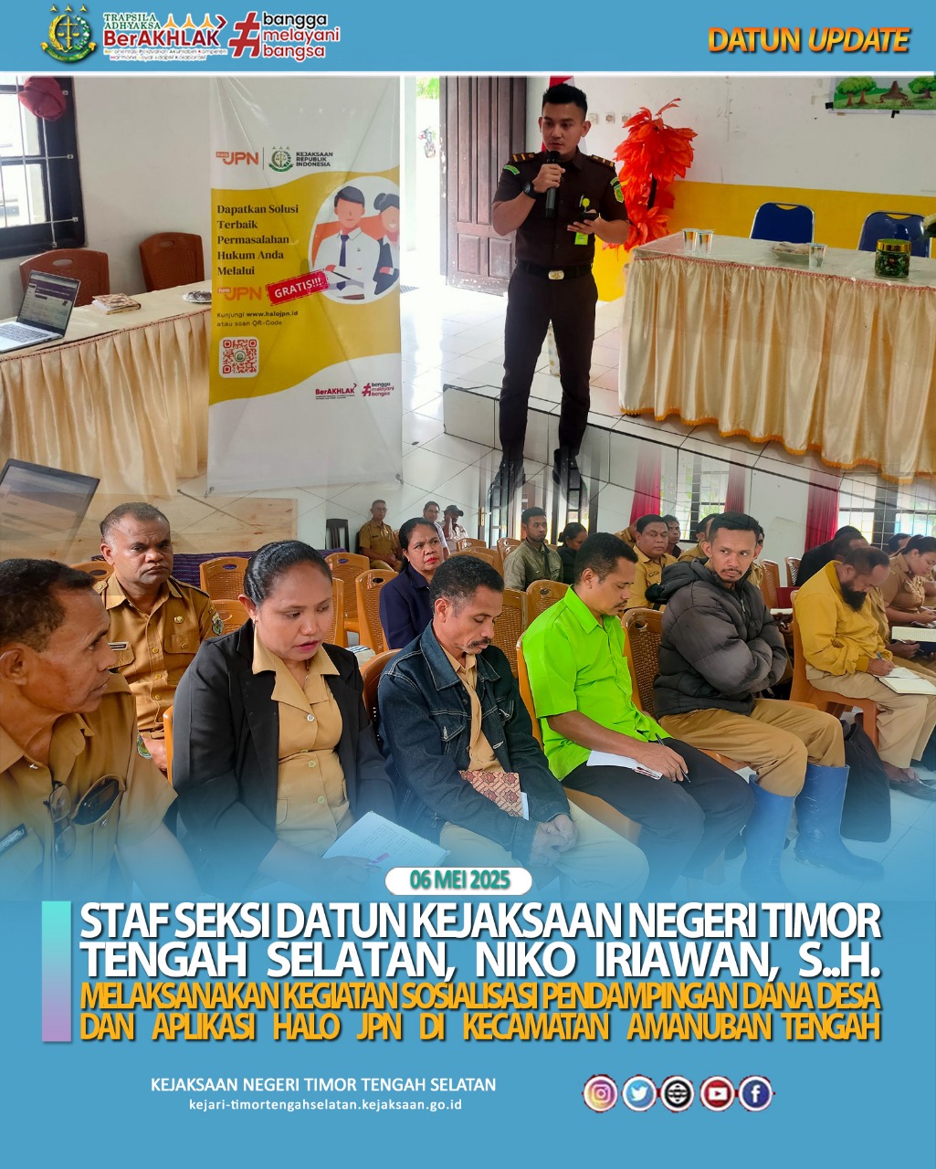 Kegiatan Sosialisasi Pendampingan Dana Desa Dan Aplikasi Halo JPN Di Kecamatan Amanuban Tengah