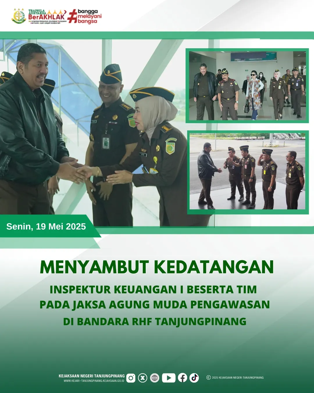 Menyambut Kedatangan Inspektur Keuangan 1 Beserta Tim Pada Jaksa Agung Muda Pengawasan di Bandara RHF Tanjungpinang