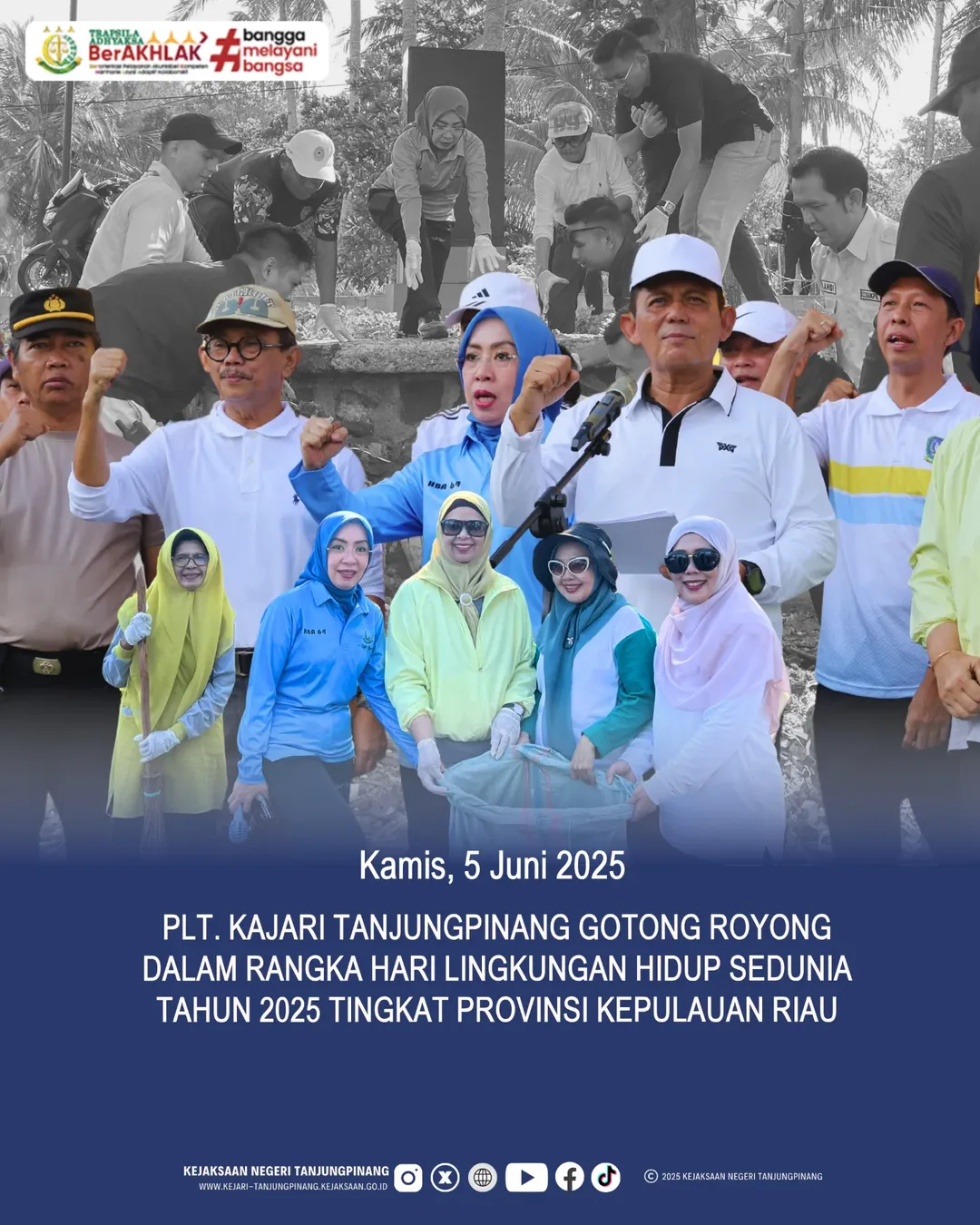 PLT.Kajari Tanjungpinang Gotong Royong dalam Rangka Hari Lingkungan Hidup Sedunia Tahun 2025 Tingkat Provinsi Kepulauan Riau