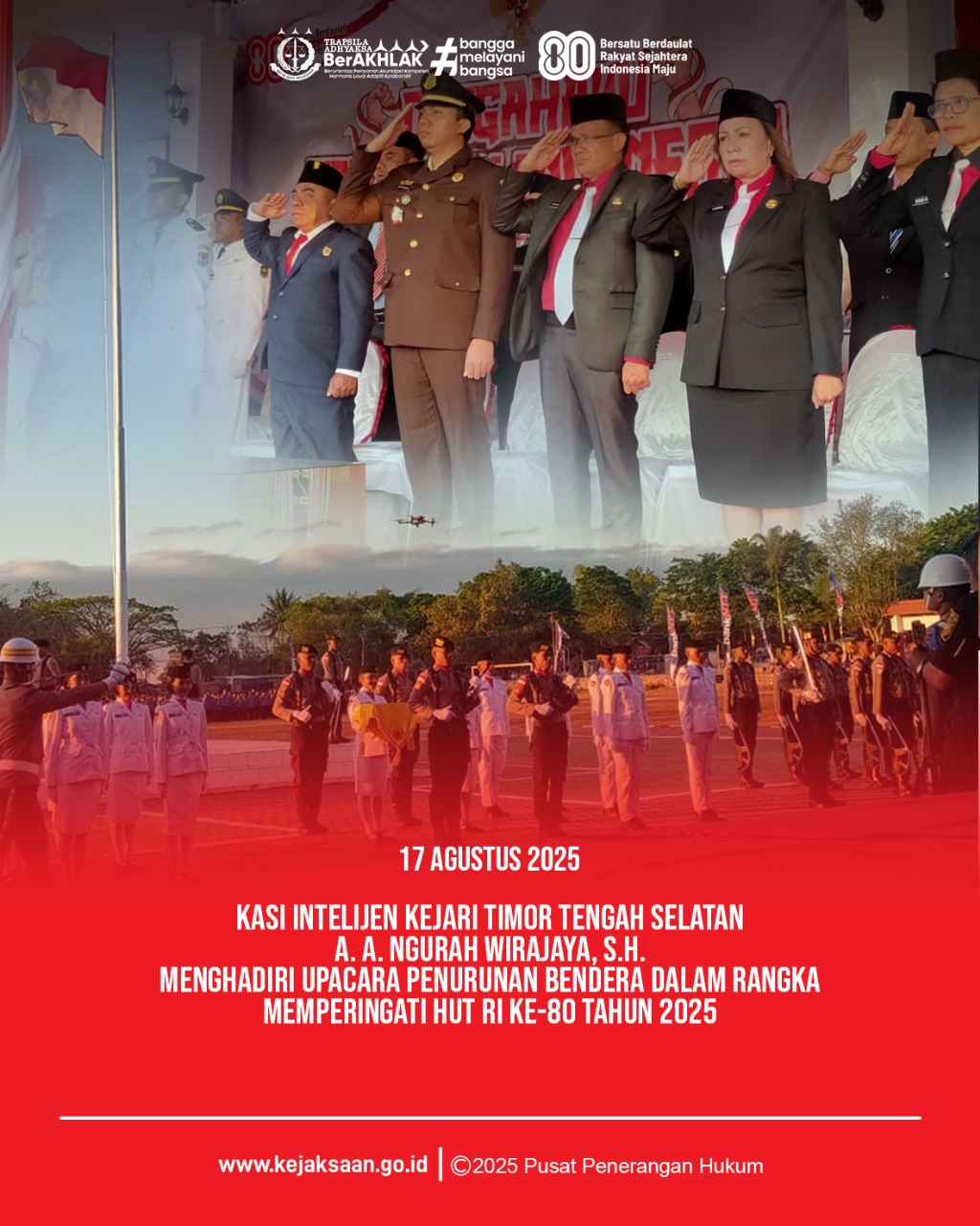 Upacara Penurunan Bendera Merah Putih dalam rangka memperingati HUT Kemerdekaan Republik Indonesia ke-80 Tahun 2025