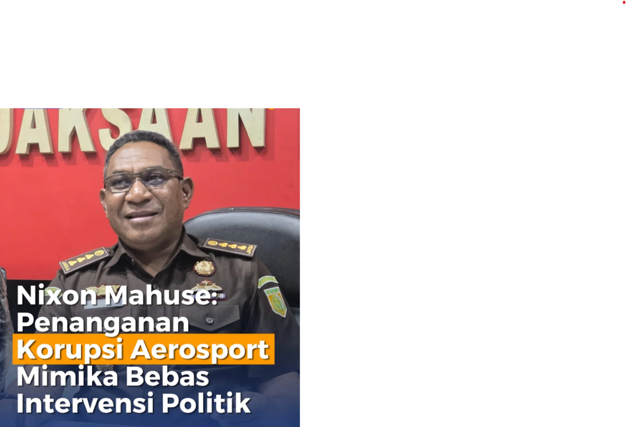 Kejati Papua Tegaskan Penanganan Kasus Korupsi Venue Aerosport Mimika Bebas Intervensi Politik