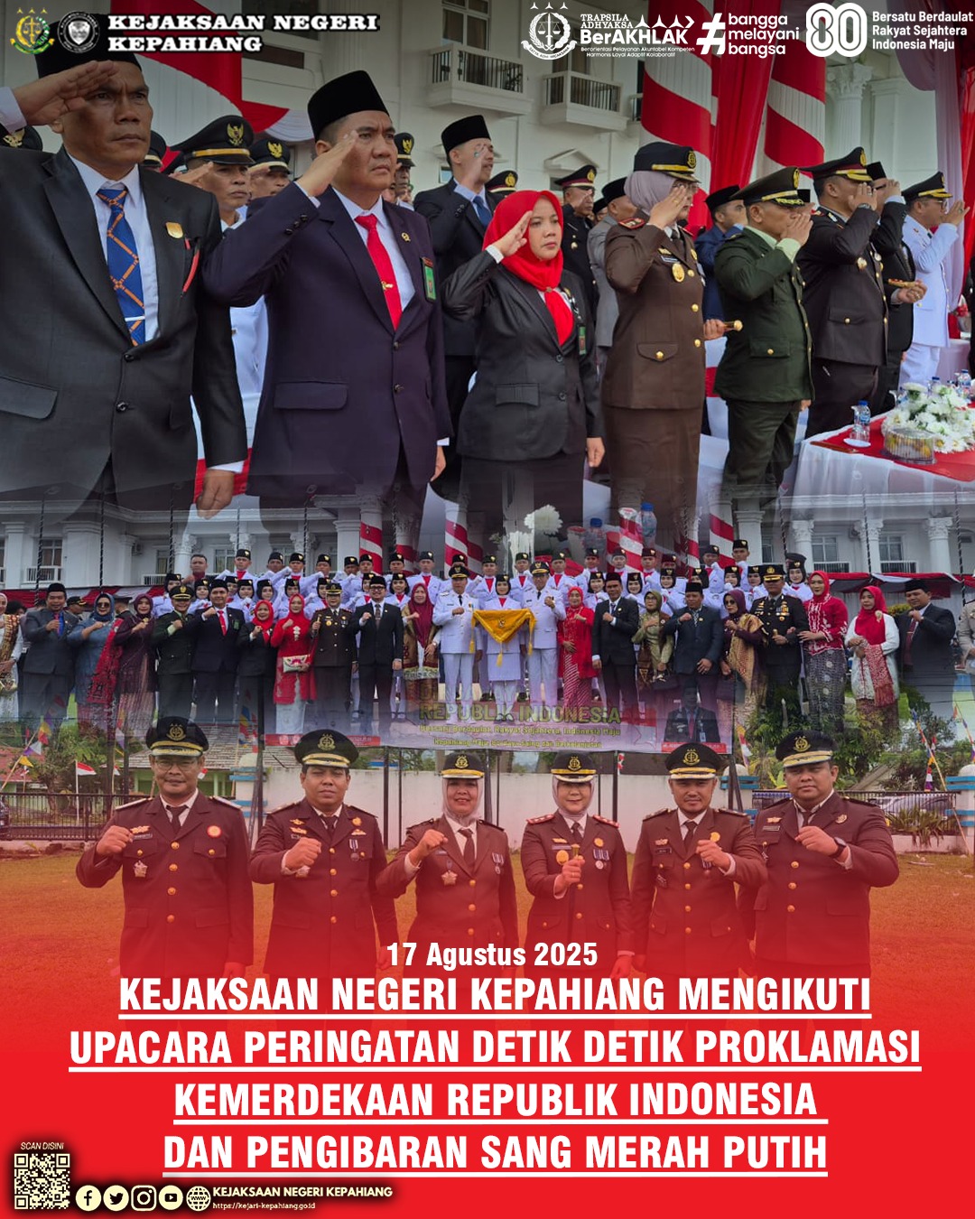 UPACARA PERINGATAN DETIK-DETIK PROKLAMASI KEMERDEKAAN REPUBLIK INDONESIA DAN PENGIBARAN SANG MERAH PUTIH