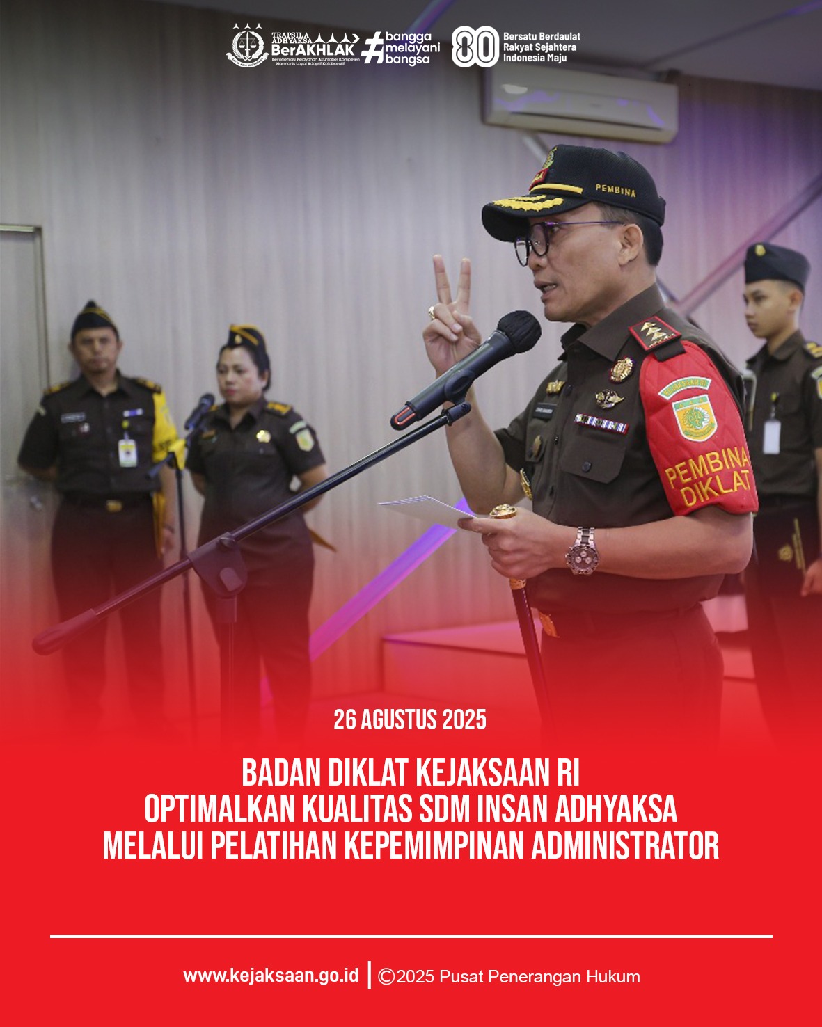 Badan Diklat Kejaksaan RI Optimalkan Kualitas SDM Insan Adhyaksa Melalui Pelatihan Kepemimpinan Administrator