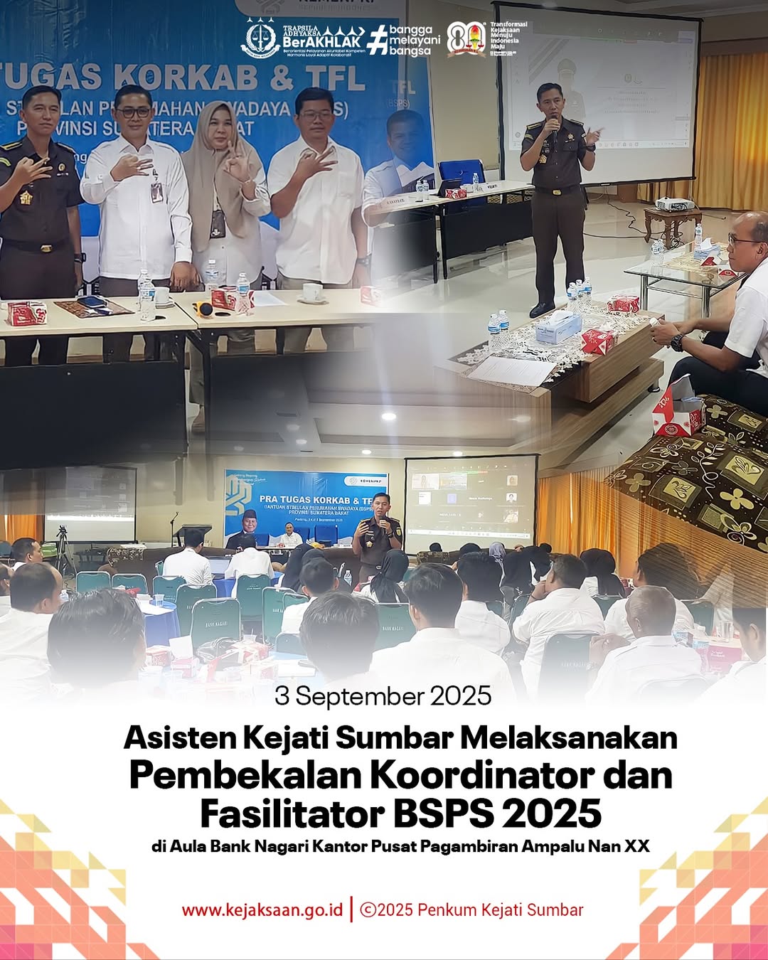Pembekalan Koordinator KabupatenKota dan Tenaga Fasilitator Lapangan TFL) dalam pelaksanaan Bantuan Stimulan Perumahan Swadaya BSPS) di Provinsi Sumatera Barat Tahun 2025