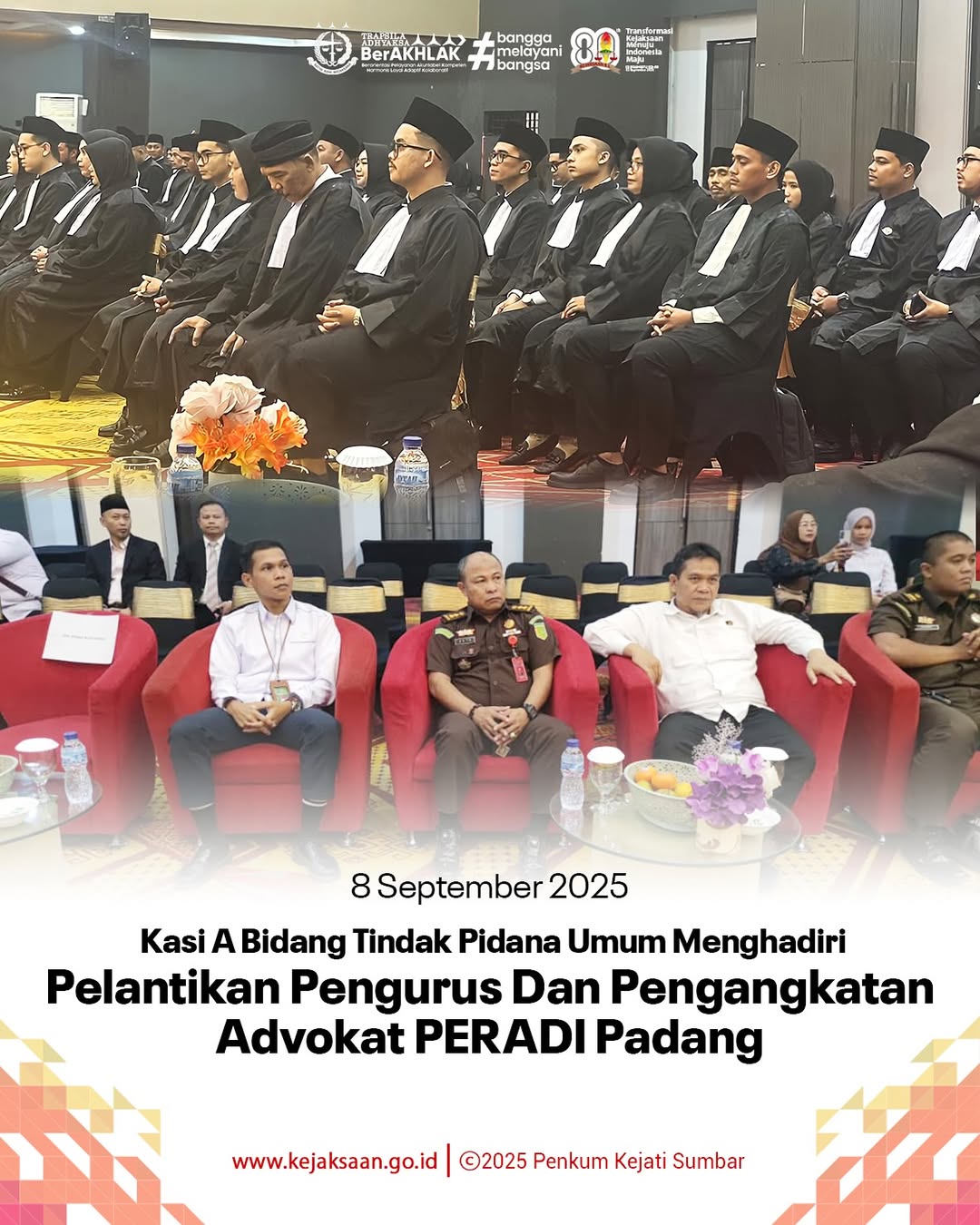 Kasi A Bidang Tindak Pidana Umum Menghadiri Pelantikan Pengurus Dan Pengangkatan Advokat PERADI PAdang