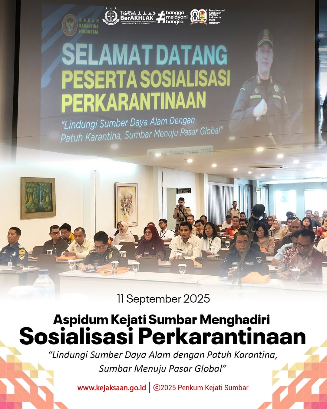 Aspidum Kejati Sumbar Menghadiri Menghadiri Sosialisasi Perkarantinaan Lindungi Sumber Daya Alam dengan Patuh Karantina Sumbar Menuju Pasar Global
