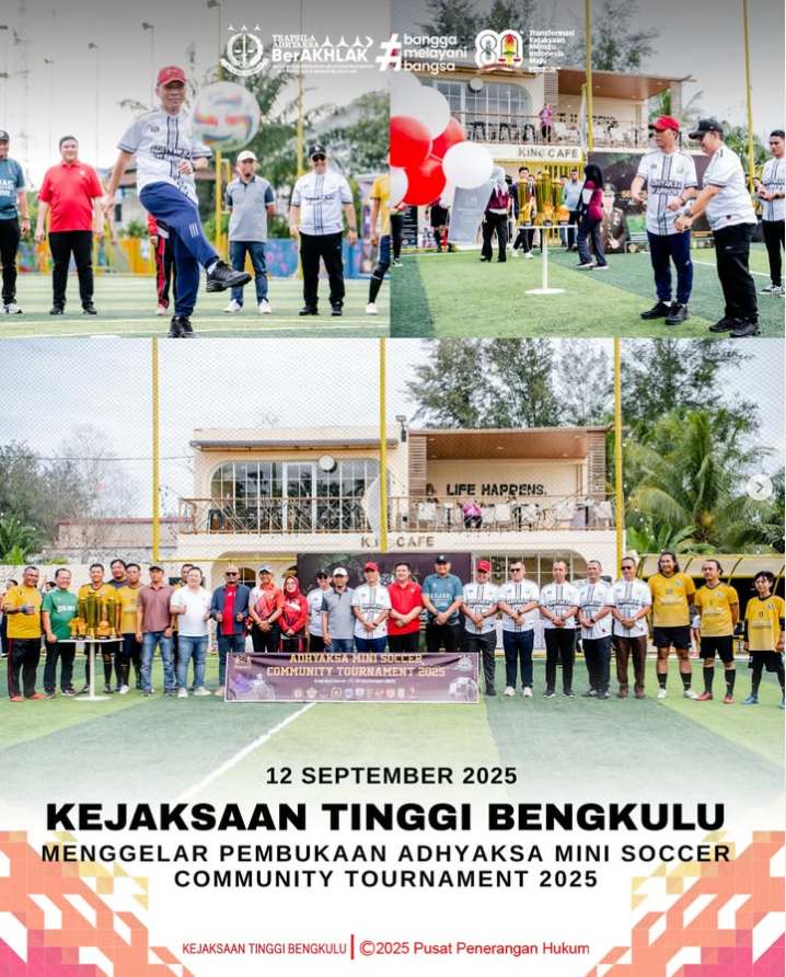 Kejaksaan Tinggi Bengkulu Menggelar Pembukaan Adhyaksa Mini Soccer Community Tournament 2025