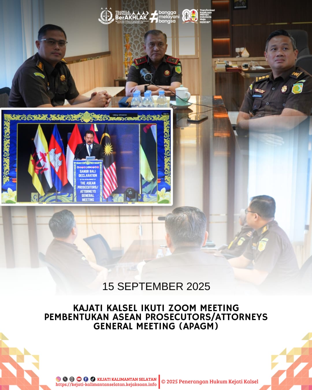 Wakil Kepala Kejaksaan Tinggi Kalimantan Selatan Bapak Ikhwan Nul Hakim SH mengikuti Zoom Meeting bersama jajaran Kejaksaan RI terkait pembentukan ASEAN ProsecutorsAttorneys General Meeting APAGM)