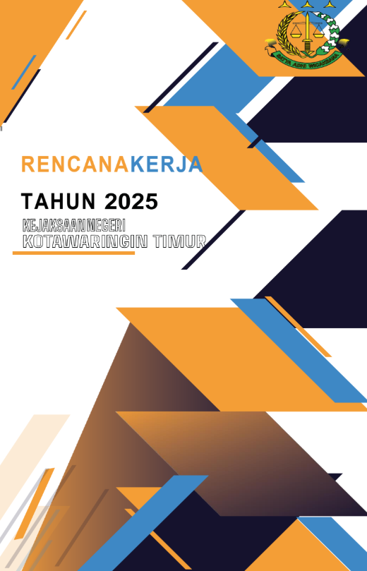 RENCANA KERJA TAHUN 2025 KEJAKSAAN NEGERI KOTAWARINGIN TIMUR