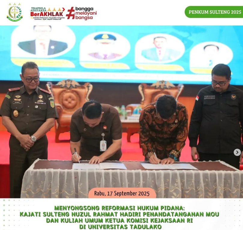 MENYONGSONG REFORMASI HUKUM PIDANA KAJATI SULTENG NUZUL RAHMAT HADIRI PENANDATANGANAN MOU DAN KULIAH UMUM KETUA KOMISI KEJAKSAAN RI DI UNIVERSITAS TADULAKO