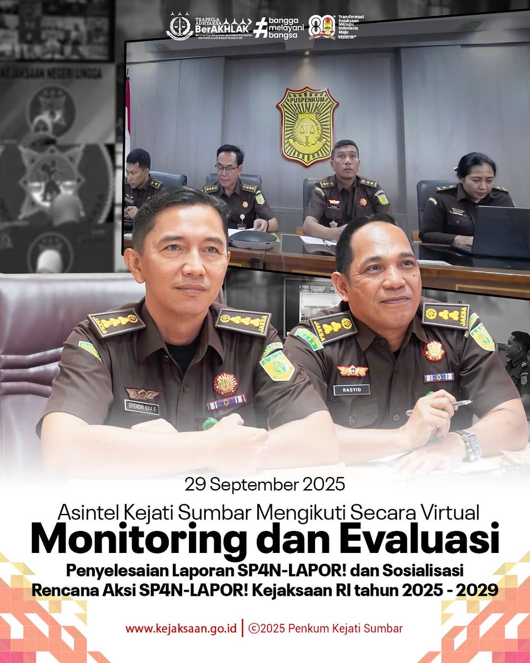 Monitoring dan Evaluasi Penyelesaian Laporan SP4N-LAPOR serta Sosialisasi Rencana Aksi SP4N-LAPOR Kejaksaan RI Tahun 2025–2029