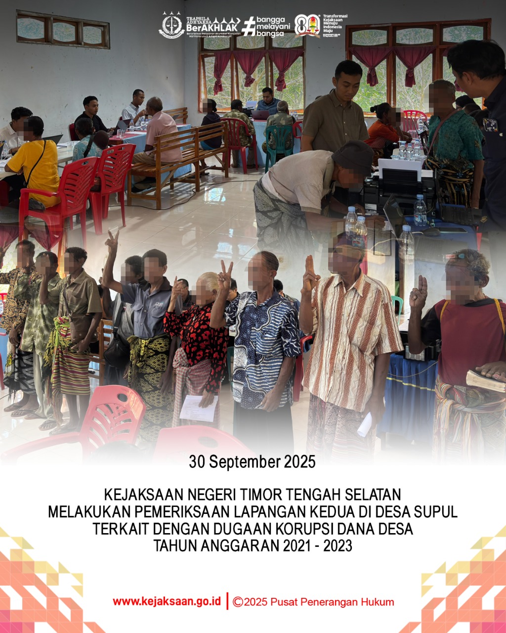 Pemeriksaan Lapangan Kedua di Desa Supul Kecamatan Kuatnana Kabupaten Timor Tengah Selatan terkait dengan Dugaan Tindak Pidana Korupsi TA 2021 sampai dengan 2023