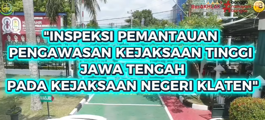 Inspeksi Pemantauan oleh Plt Asisten Pengawasan dan Tim Pemeriksa Bidang Pengawasan Kejaksaan Tinggi Jawa Tengah