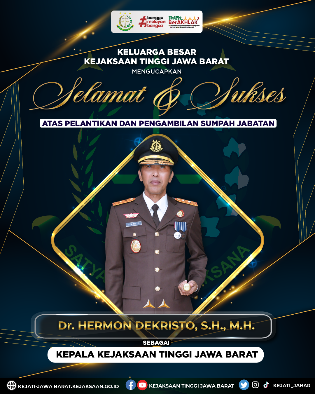 Selamat  Sukses atas Pelantikan dan Pengambilan Sumpah Jabatan Dr Hermon Dekristo SH MH sebagai Kepala Kejaksaan Tinggi Jawa Barat