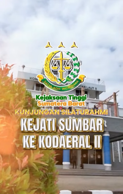 Kepala Kejaksaan Tinggi Sumatera Barat melaksanakan kunjungan silaturahmi ke Komando Daerah Angkatan Laut II Kodaeral II)
