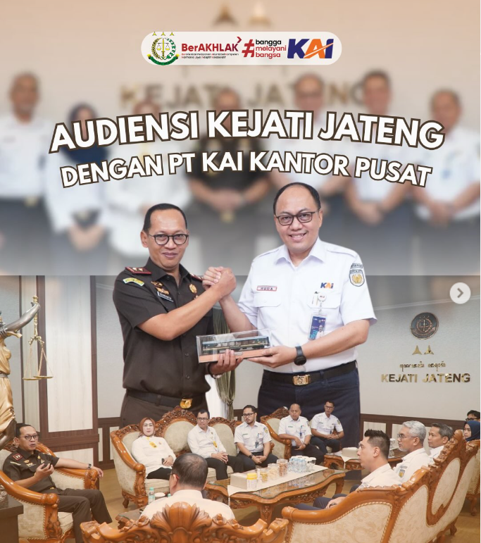 AUDIENSI KAJATI JATENG DENGAN PT KAI KANTOR PUSAT