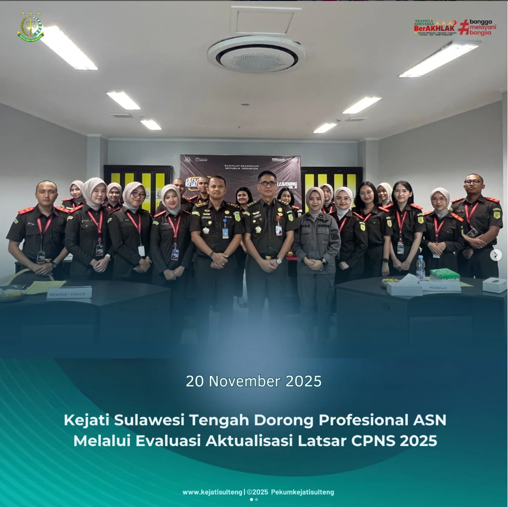 KEJATI SULAWESI TENGAH DORONG PROFESIONALITAS ASN MELALUI EVALUASI AKTUALISASI LATSAR CPNS 2025