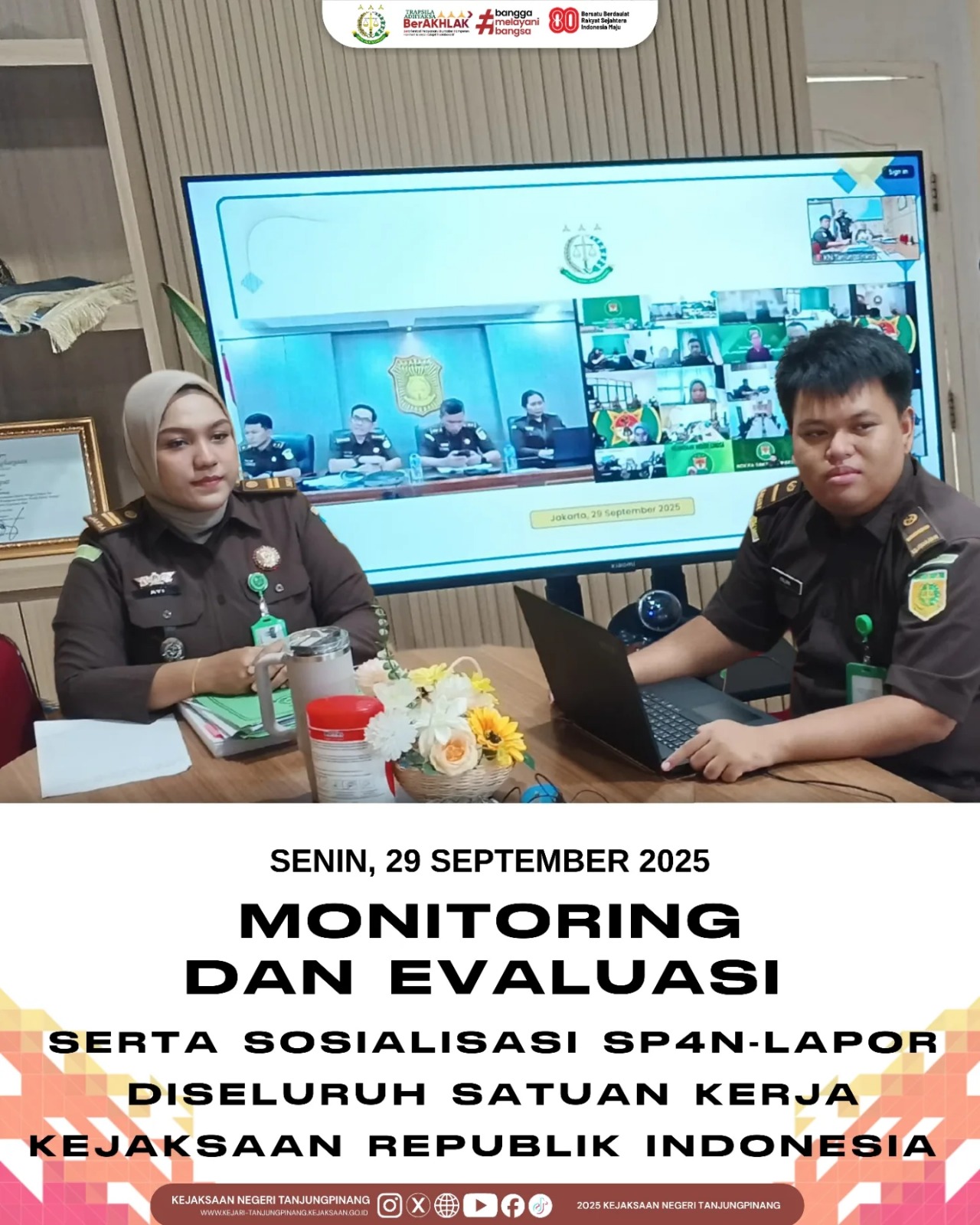 Monitoring dan Evaluasi serta Sosialisasi SP4N-Lapor di Seluruh Satuan Kerja Kejaksaan Republik Indonesia