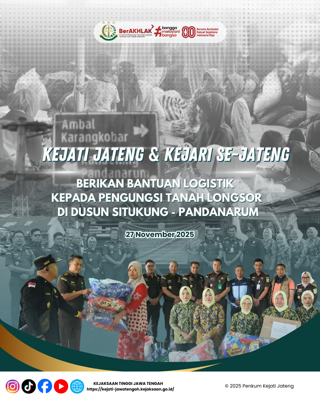 Kejati Jateng dan Kejari Se-Jateng Berikan Bantuan Logistik Kepada Pengungsi Tanah Longsor Di Dusun Situkung Pandanarum