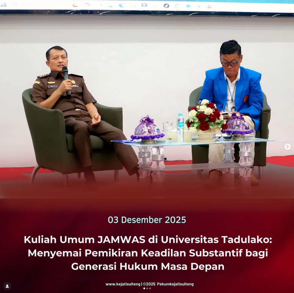 KULIAH UMUM JAMWAS DI UNIVERSITAS TADULAKO  MENYEMAI PEMIKIRAN KEADILAN SUNSTANTIF BAGI GENERASI HUKUM MASA DEPAN