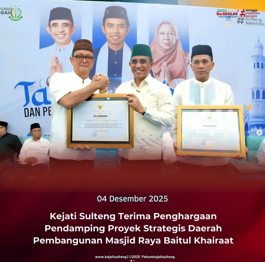 KEJATI SULTENG TERIMA PENGHARGAAN PENDAMPINGAN PROYEK STRATEGIS DAERAH PEMBANGUNAN MASJID RAYA BAITUL KHAIRAAT