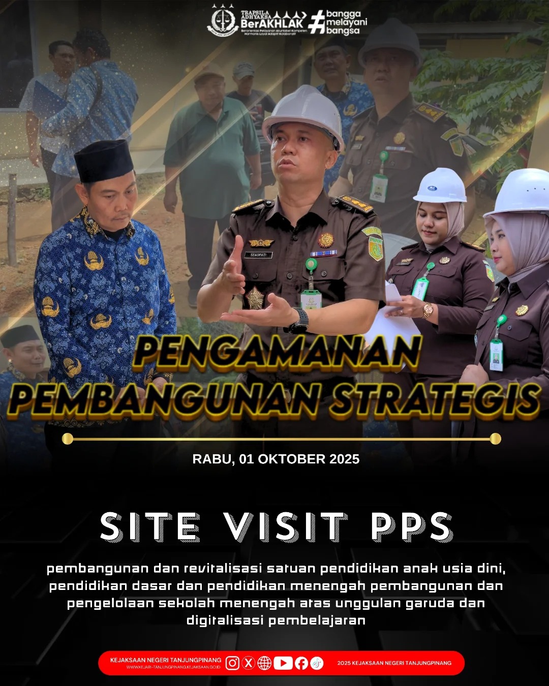 Site Visit Pengamanan Pembangunan Strategis PPS)