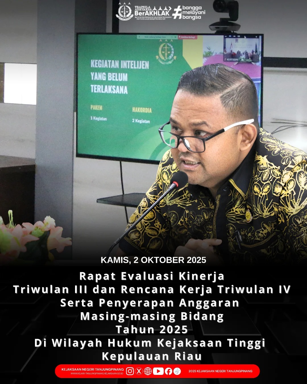 Rapat Evaluasi Kinerja Triwulan III dan Rencana Kerja Triwulan IV Serta Penyerapan Anggaran Masing-Masing Bidang Tahun 2025 Di Wilayah Hukum Kejaksaan Tinggi Kepulauan Riau
