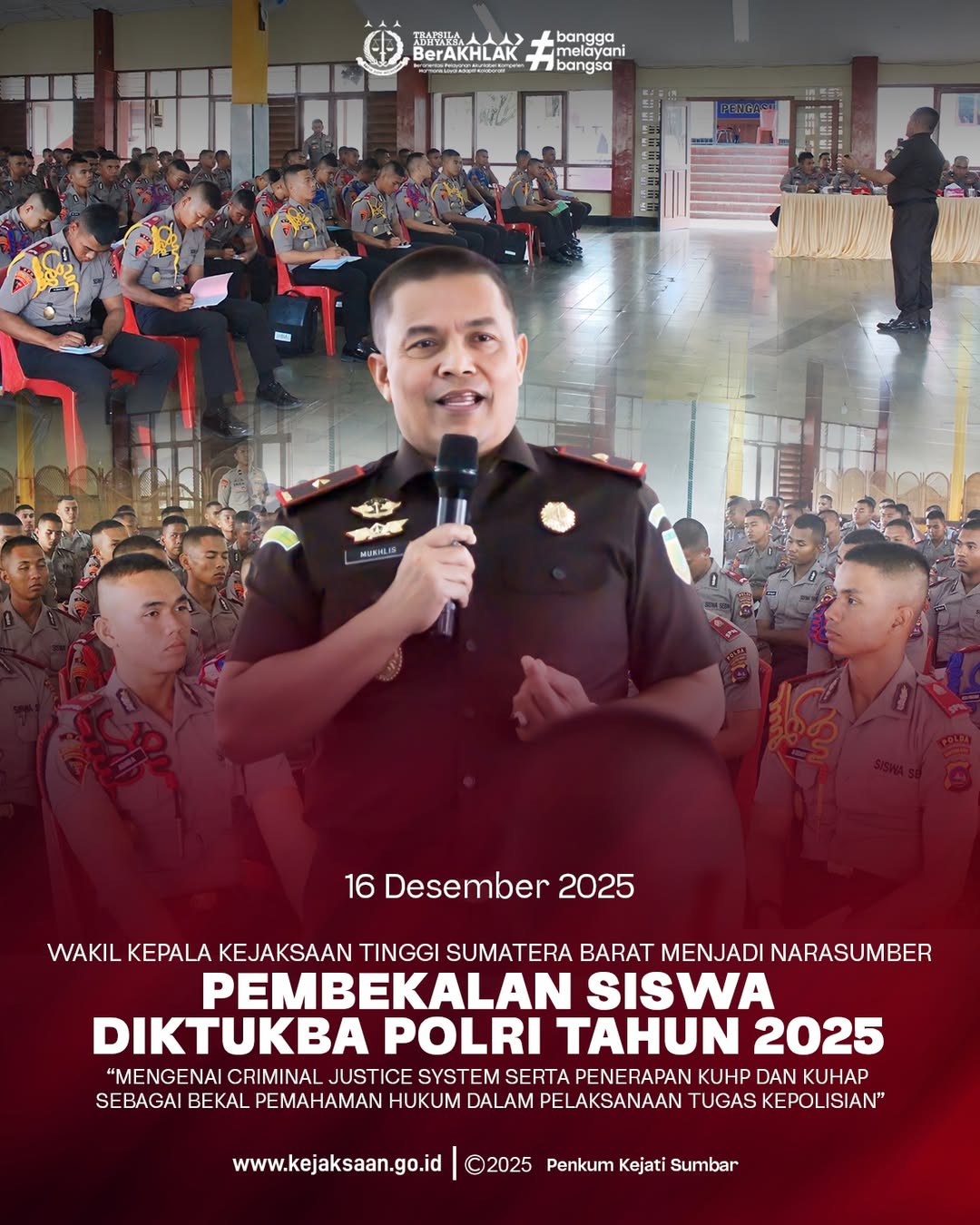 Wakil Kepala Kejaksaan Tinggi Sumatera Barat menjadi narasumber dalam kegiatan pembekalan siswa Pendidikan Pembentukan Bintara Diktukba) Polri Tahun 2025