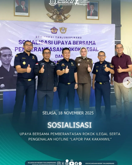 Sosialisasi Upaya Bersama Pemberantasan Rokok Ilegal serta Pengenalan Hotline “Lapor Pak Kakanwil yang diselenggarakan oleh Kantor Pengawasan dan Pelayanan Bea dan Cukai KPPBC) Tipe Madya B Tanjungpinang