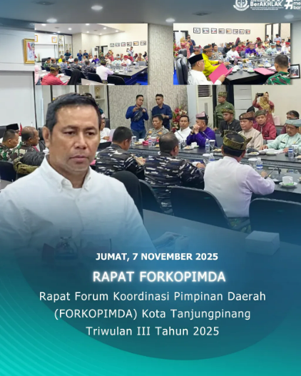 Rapat Forum Koordinasi Pimpinan Daerah FORKOPIMDA) Kota Tanjungpinang Triwulan III Tahun 2025