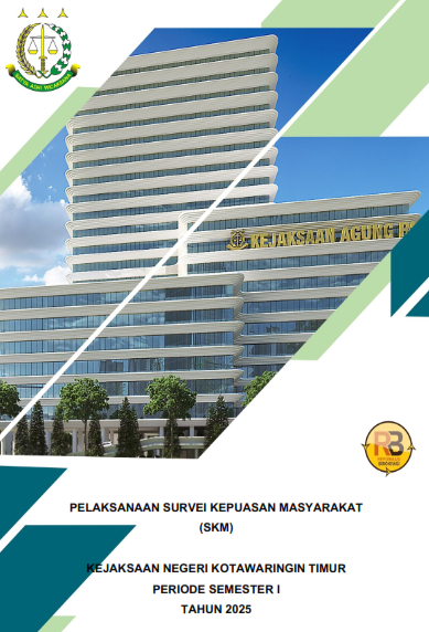 Laporan Survei Kepuasan Masyarakat SKM) Semester I Kejaksaan Negeri Kotawaringin Timur Tahun 2025