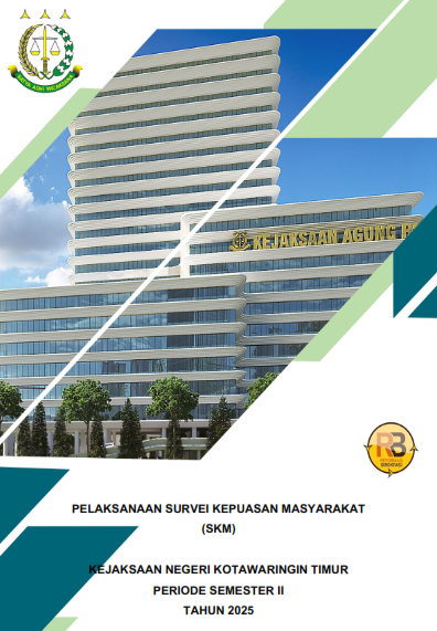 Laporan Survei Kepuasan Masyarakat SKM) Semester II Kejaksaan Negeri Kotawaringin Timur Tahun 2025