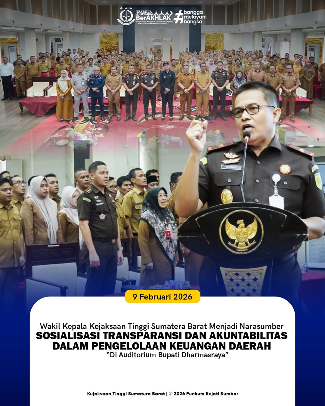 Sosialisasi Transaparansi dan Akuntabilitas dalam Pengelolaan Keuangan Daerah di Auditorium Bupati Dharmasraya