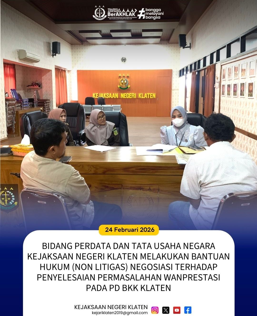 Bidang Perdata dan Tata Usaha Negara Kejaksaan Negeri Klaten melalui Kepala Seksi Perdata dan Tata Usaha Negara dan Jaksa Pengacara Negara Melakukan Bantuan Hukum Non Litigasi) Negosiasi terhadap Penyelesaian Permasalahan Wanprestasi pada PD BKK KLATEN
