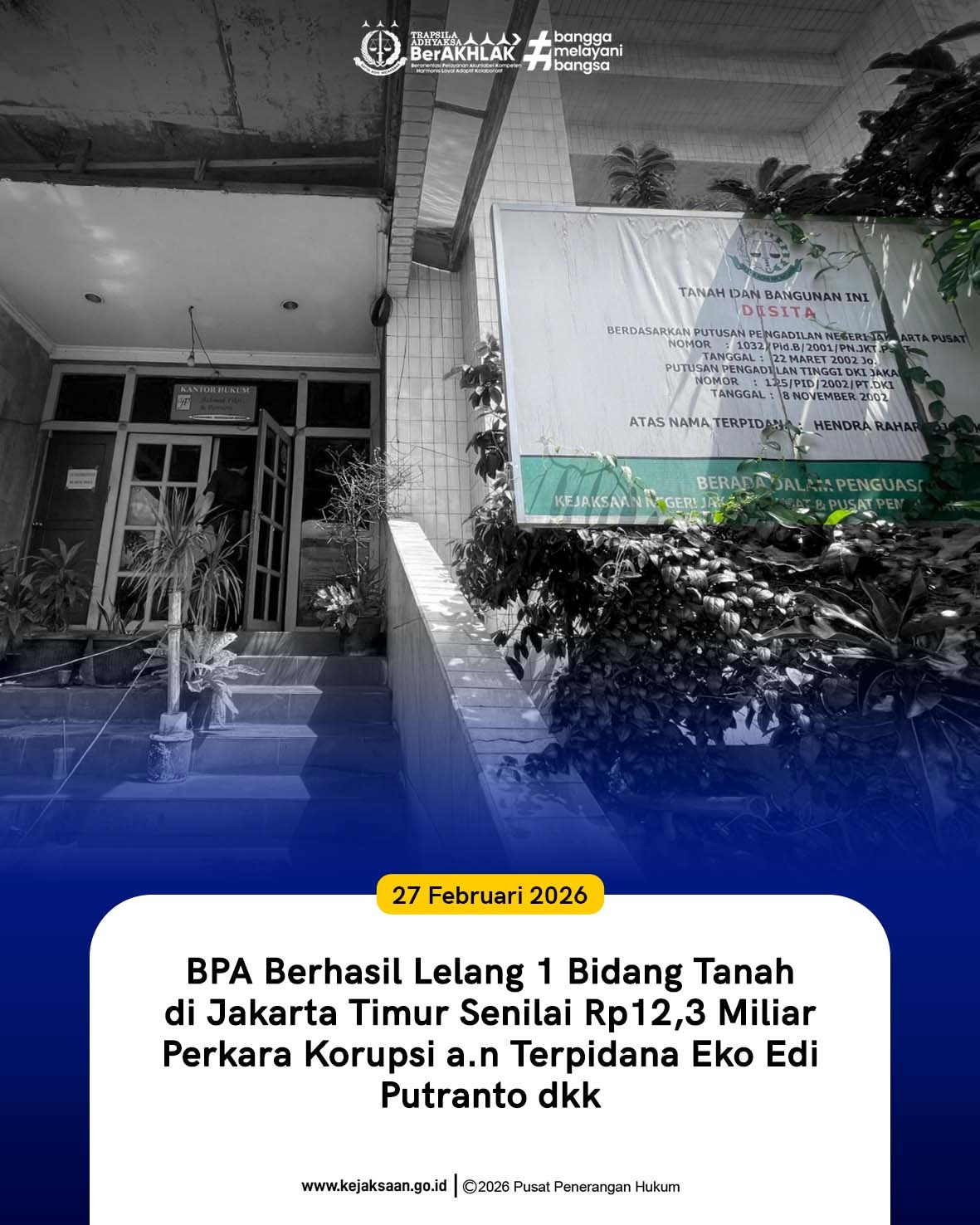 BPA Berhasil Lelang 1 Bidang Tanah di Jakarta Timur Senilai Rp123 Miliar Perkara Korupsi an Terpidana Eko Edi Putranto dkk
