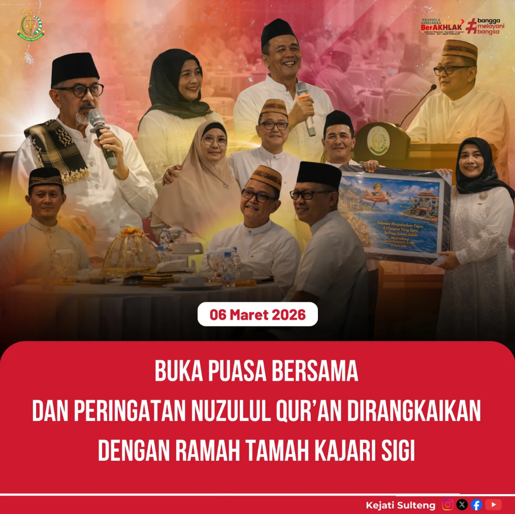 BUKA PUASA BERSAMA DAN PERINGATAN NUZULUL QURAN DIRANGKAIKAN DENGAN RAMAH TAMAH KAJARI SIGI