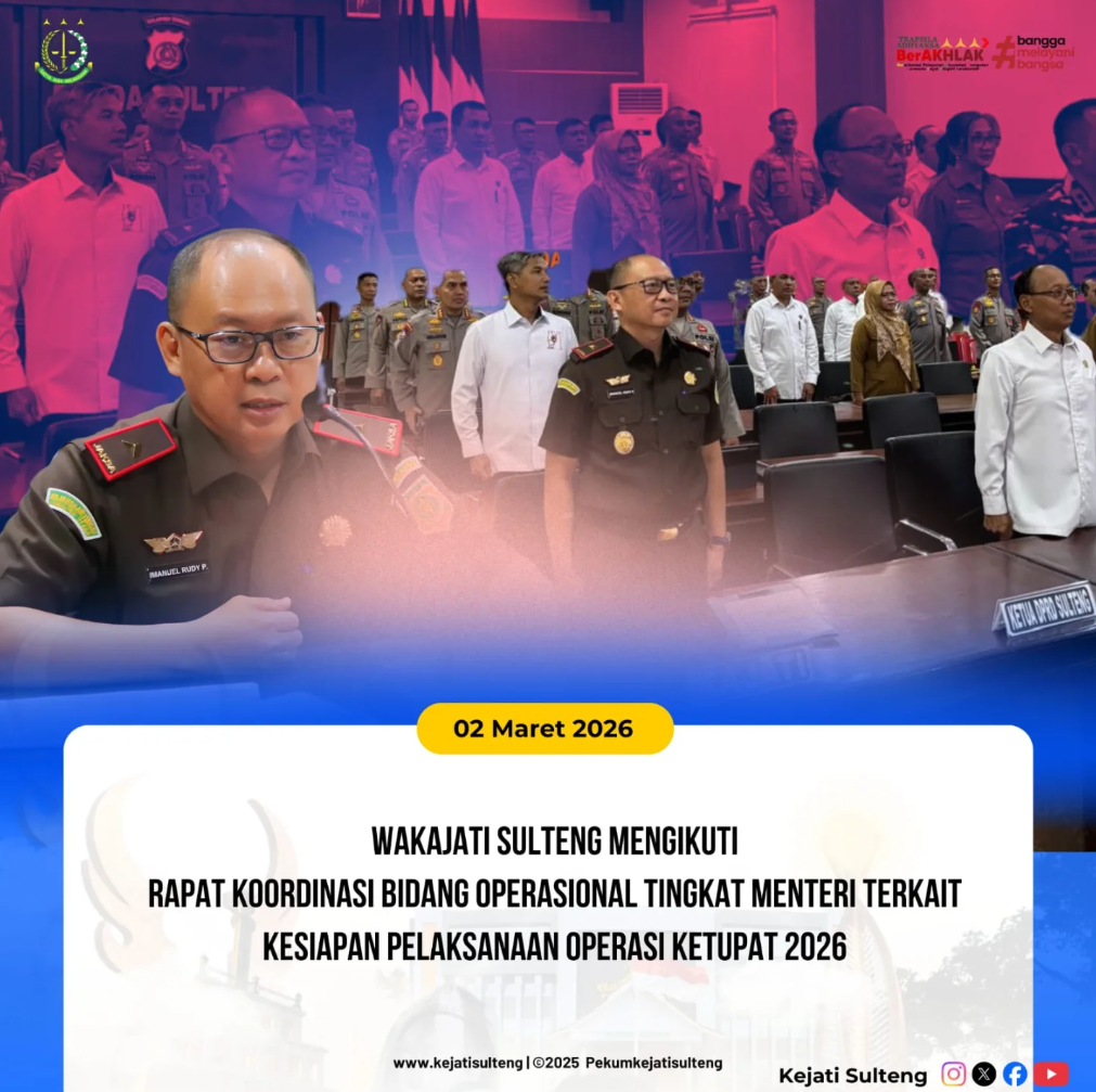 WAKAJATI SULTENG MENGIKUTI RAPAT KOORDINASI BIDANG OPERASIONAL TINGKAT MENTERI TERKAIT KESIAPAN PELAKSANAAN OPERASI KETUPAT 2026