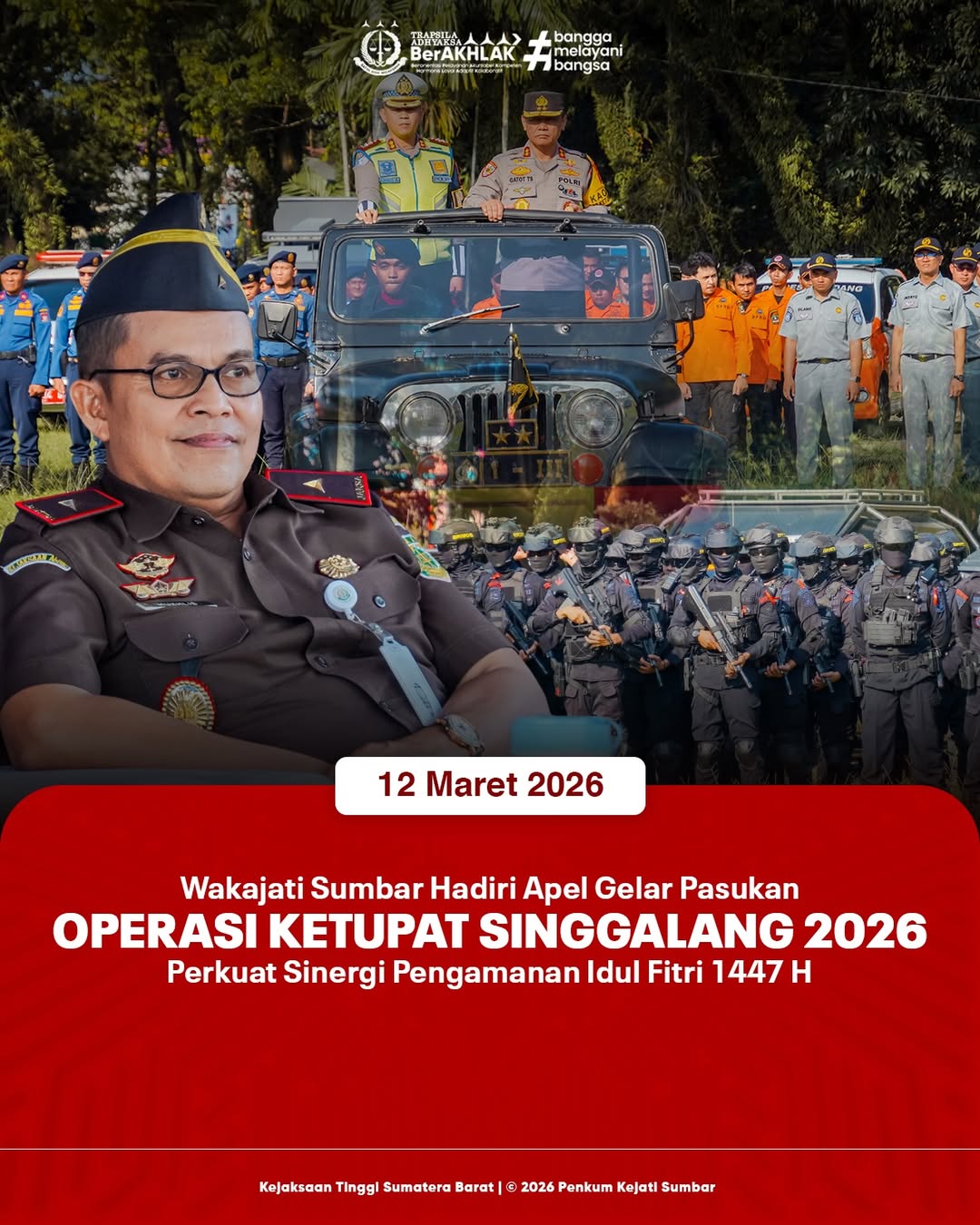 Wakajati Hadiri Apel Gelar Pasukan Operasi Ketupat Singgalang 2026
